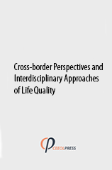 Cross-border Perspectives and  Interdisciplinary Approaches of Life Quality